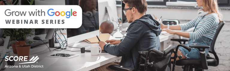 SCORE Grow with Google Series 768x240